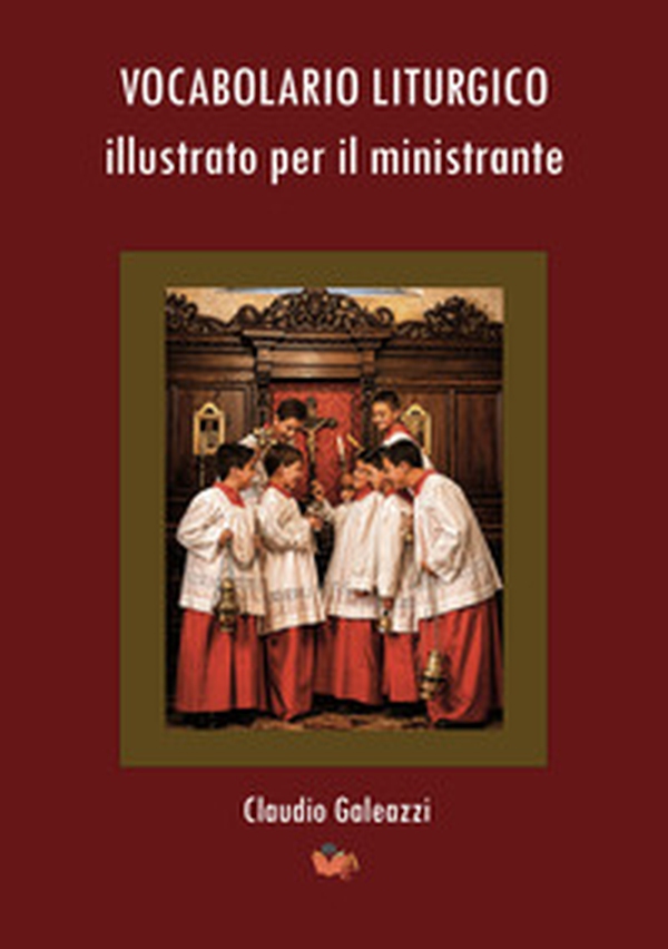 Vocabolario liturgico illustrato per il ministrante - Librerie.coop