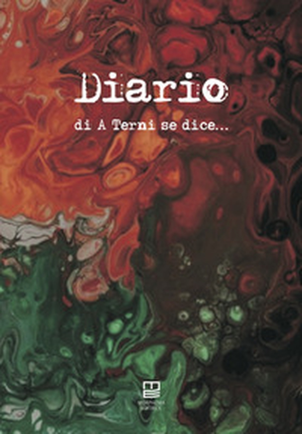 Diario di «A Terni se dice...» - Librerie.coop Diario di «A Terni se dice...» - Librerie.coop