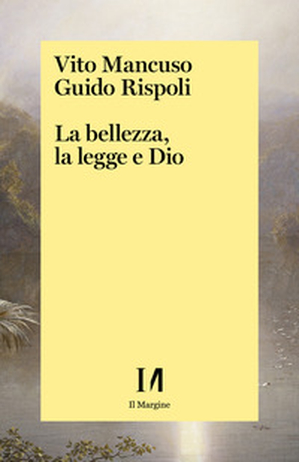 La bellezza, la legge e Dio - Librerie.coop La bellezza, la legge e Dio - Librerie.coop