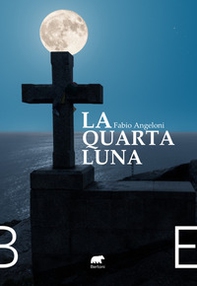 La Quarta Luna. Omicidi sulla via di Santiago - Librerie.coop