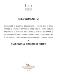 Rilevamenti 2 e omaggio a Pompilio Fiore. Catalogo della mostra (Cassino, 2 ottobre 2020-10 gennaio 2021) - Librerie.coop Rilevamenti 2 e omaggio a Pompilio Fiore. Catalogo della mostra (Cassino, 2 ottobre 2020-10 gennaio 2021) - Librerie.coop