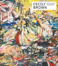 Cecily Brown. Contemporary artists series - Librerie.coop Cecily Brown. Contemporary artists series - Librerie.coop