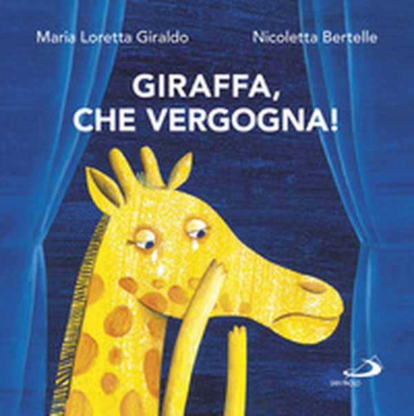 Giraffa, che vergogna! - Librerie.coop Giraffa, che vergogna! - Librerie.coop