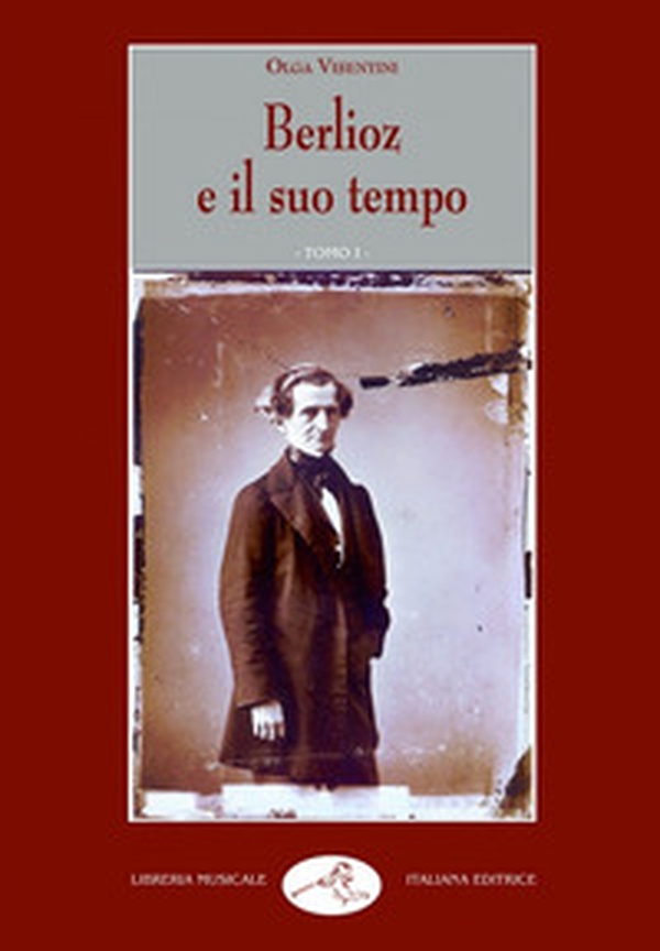 Berlioz e il suo tempo - Librerie.coop Berlioz e il suo tempo - Librerie.coop