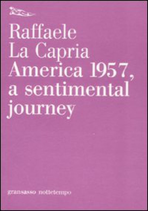 America 1957, a sentimental journey - Librerie.coop America 1957, a sentimental journey - Librerie.coop