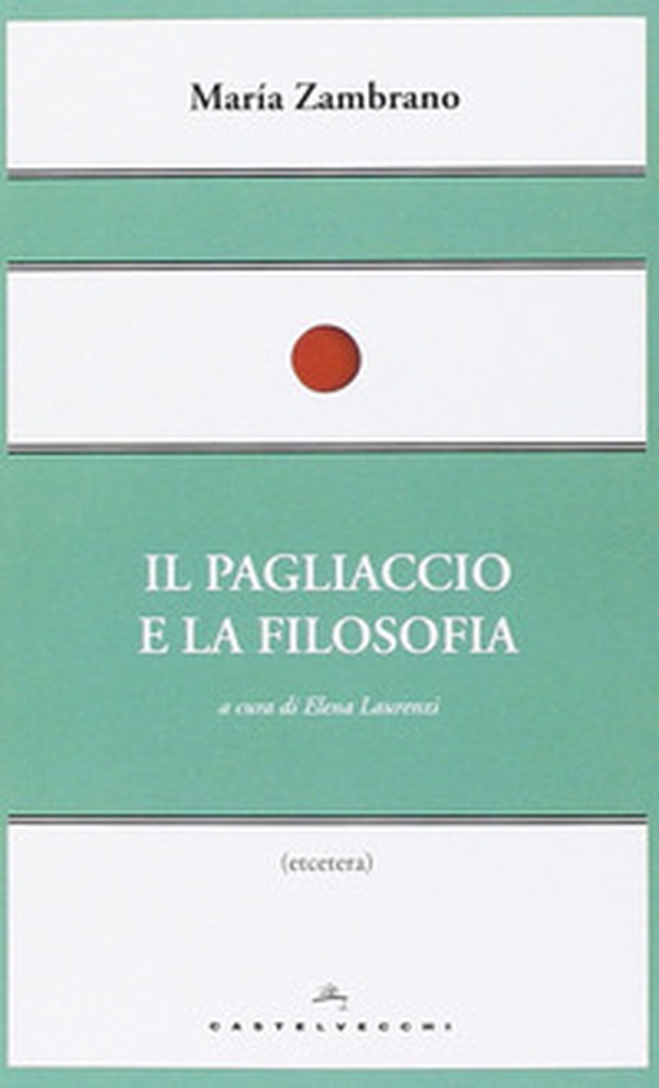 Il pagliaccio e la filosofia - Librerie.coop Il pagliaccio e la filosofia - Librerie.coop