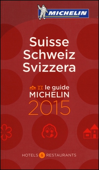 Suisse, Schweiz, Svizzera 2015. La guida rossa. Ediz. italiana, francese e tedesca - Librerie.coop