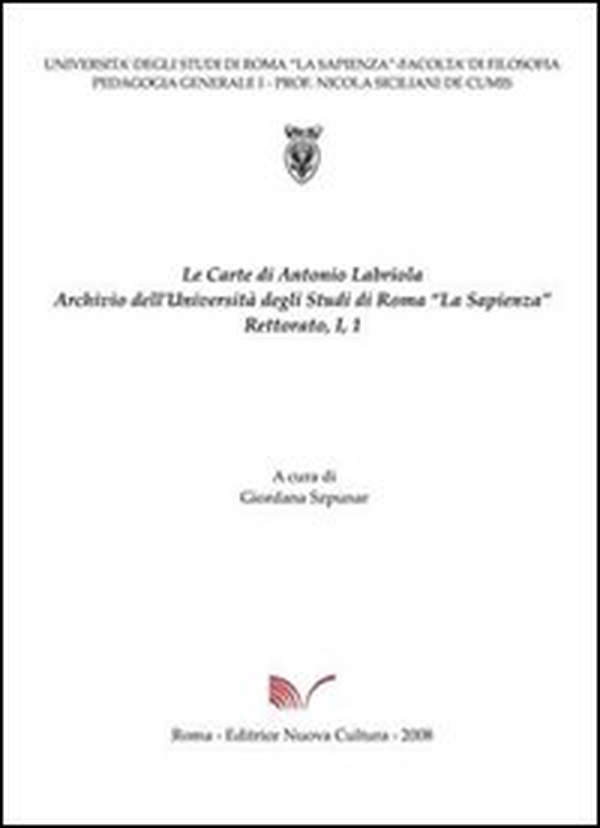 Carte di Antonio Labriola. Archivio dell'Università di Roma «la Sapienza» - Librerie.coop Carte di Antonio Labriola. Archivio dell'Università di Roma «la Sapienza» - Librerie.coop