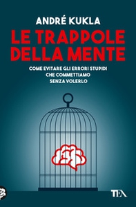 Le trappole della mente - Librerie.coop Le trappole della mente - Librerie.coop