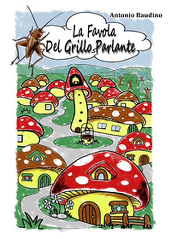 La favola del Grillo Parlante - Librerie.coop La favola del Grillo Parlante - Librerie.coop