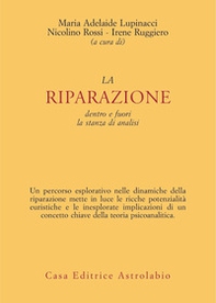 La riparazione dentro e fuori la stanza di analisi - Librerie.coop La riparazione dentro e fuori la stanza di analisi - Librerie.coop