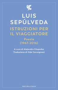 Istruzioni per il viaggiatore. Poesie (1967-2016) - Librerie.coop