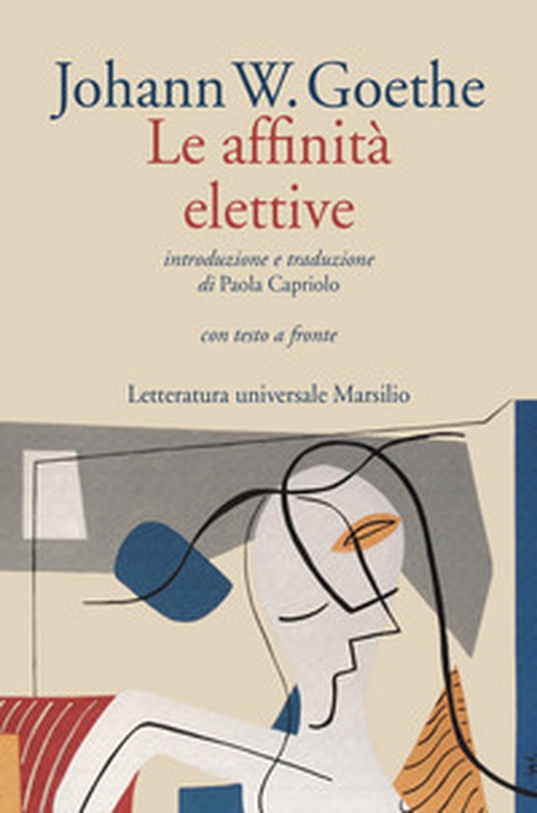 Le affinità elettive. Testo originale a fronte - Librerie.coop Le affinità elettive. Testo originale a fronte - Librerie.coop