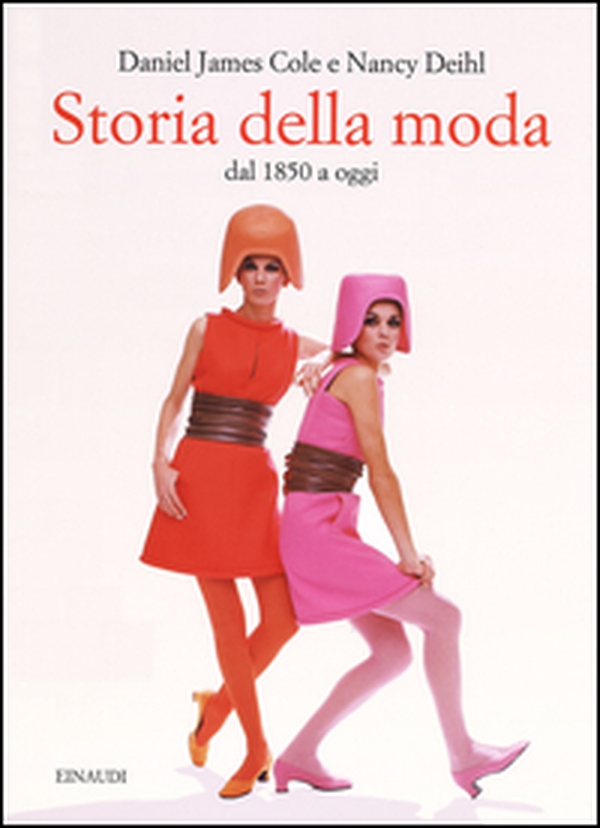 Storia della moda dal 1850 a oggi - Librerie.coop Storia della moda dal 1850 a oggi - Librerie.coop