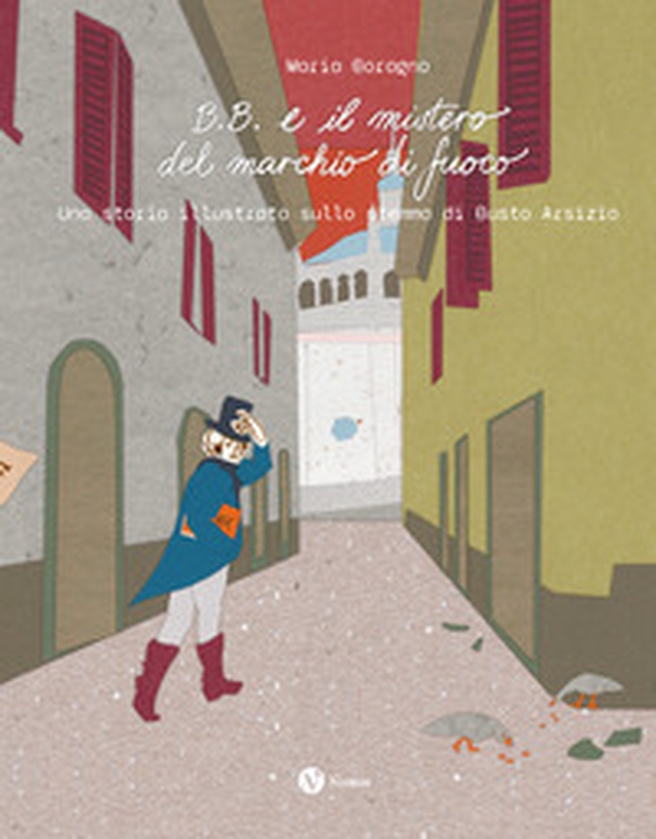 B.B. e il mistero del marchio di fuoco. Una storia illustrata sullo stemma di Busto Arsizio - Librerie.coop