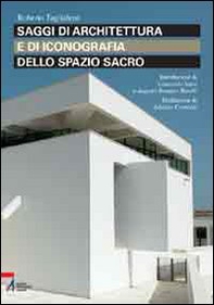 Saggi di architettura e di iconografia dello spazio sacro - Librerie.coop