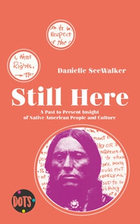 Still here. A past to present insight of native american people and culture - Librerie.coop Still here. A past to present insight of native american people and culture - Librerie.coop