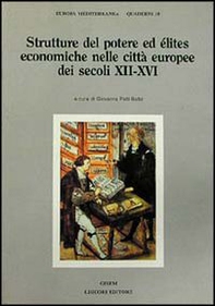 Strutture del potere ed elites economiche nelle città europee dei secoli XII-XVI - Librerie.coop
