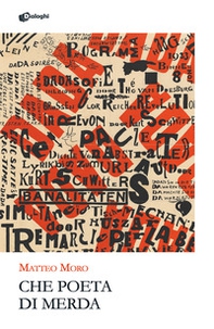 Che poeta di merda - Librerie.coop
