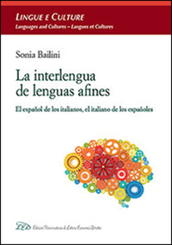 La interlengua de lenguas afines. El español de los italianos, el italiano de los españoles - Librerie.coop La interlengua de lenguas afines. El español de los italianos, el italiano de los españoles - Librerie.coop