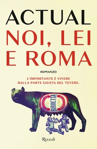 Noi, lei e Roma - Librerie.coop