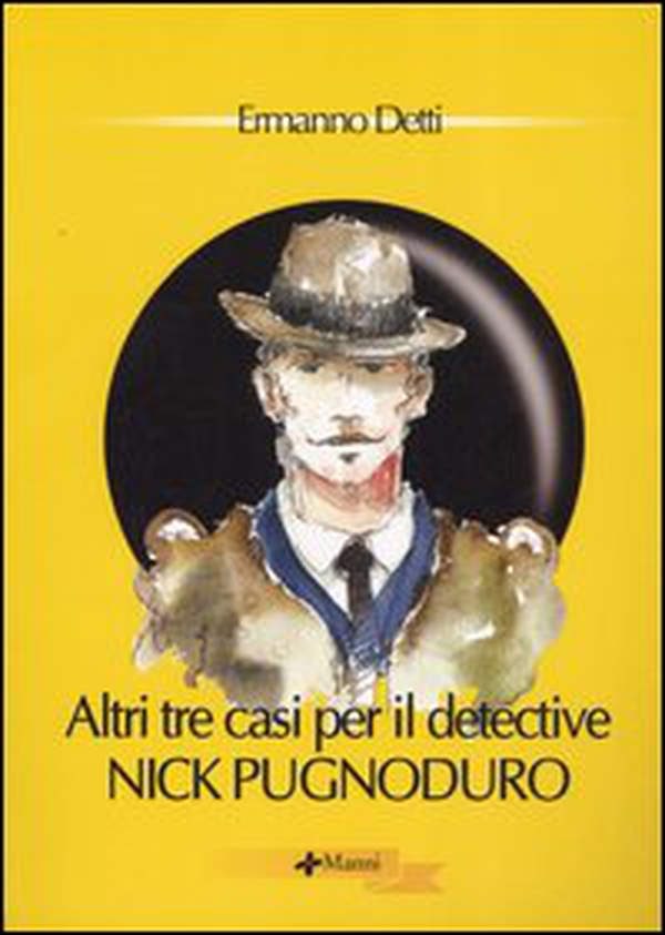 Altri tre casi per il detective Nick Pugnoduro - Librerie.coop