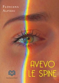 Avevo le spine - Librerie.coop Avevo le spine - Librerie.coop