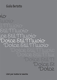 Dolce stil muoio - Librerie.coop Dolce stil muoio - Librerie.coop
