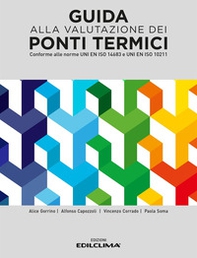 Guida alla valutazione dei ponti termici. conforme alle norme UNI EN ISO 14683 e UNI EN ISO 10211 - Librerie.coop