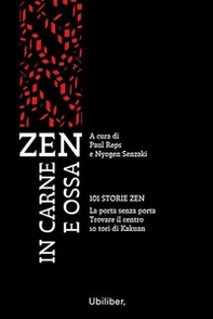 Zen in carne e ossa: 101 storie zen-La porta senza porta-Trovare il centro-10 tori di Kakuan - Librerie.coop