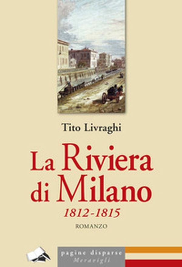 La Riviera di Milano 1812-1815 - Librerie.coop
