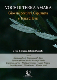 Voce di terra amara. Giovani poeti tra Capitanata e Terra di Bari - Librerie.coop