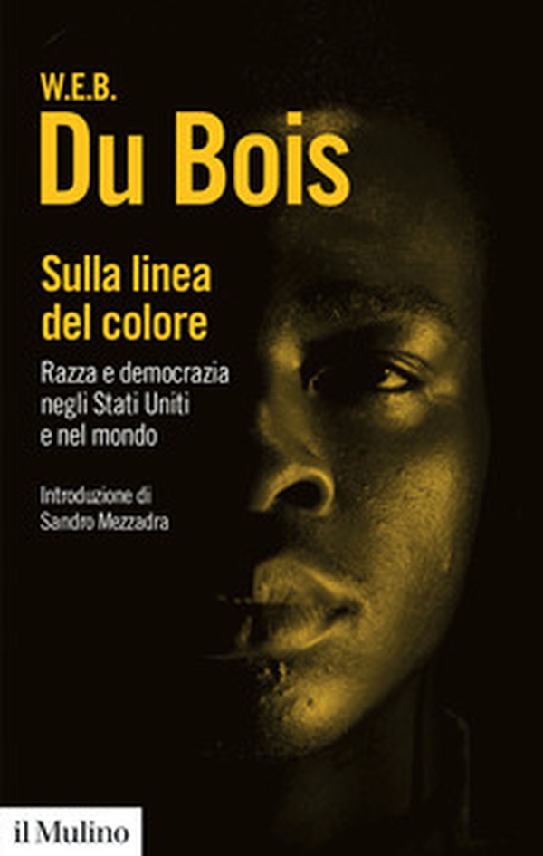 Sulla linea del colore. Razza e democrazia negli Stati Uniti e nel mondo - Librerie.coop Sulla linea del colore. Razza e democrazia negli Stati Uniti e nel mondo - Librerie.coop