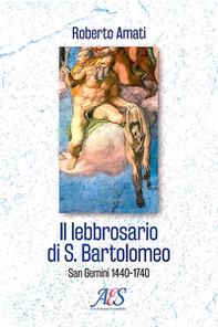Il lebbrosario di S. Bartolomeo. San Gemini 1440-1740 - Librerie.coop Il lebbrosario di S. Bartolomeo. San Gemini 1440-1740 - Librerie.coop