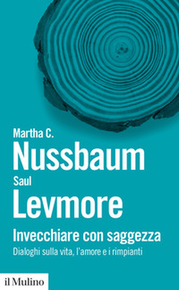 Invecchiare con saggezza. Dialoghi sulla vita, l'amore e i rimpianti - Librerie.coop Invecchiare con saggezza. Dialoghi sulla vita, l'amore e i rimpianti - Librerie.coop