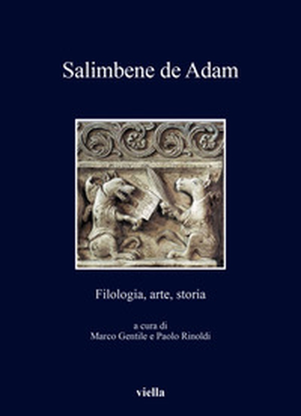 Salimbene de Adam. Filologia, arte, storia - Librerie.coop Salimbene de Adam. Filologia, arte, storia - Librerie.coop
