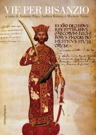 Vie per Bisanzio - Librerie.coop Vie per Bisanzio - Librerie.coop
