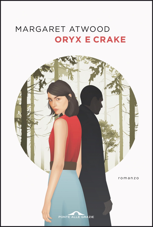 Oryx e Crake - Librerie.coop Oryx e Crake - Librerie.coop