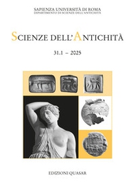 Scienze dell'antichità. Ricerche del dipartimento - Vol. 31.1 - Librerie.coop