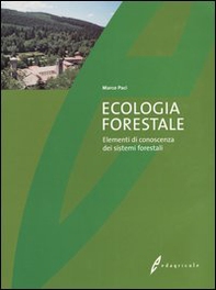 Ecologia forestale. Elementi di conoscenza dei sistemi forestali - Librerie.coop