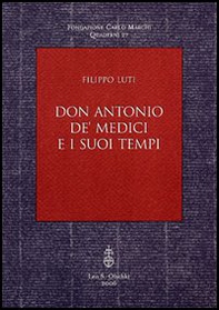 Don Antonio de' Medici e i suoi tempi - Librerie.coop Don Antonio de' Medici e i suoi tempi - Librerie.coop
