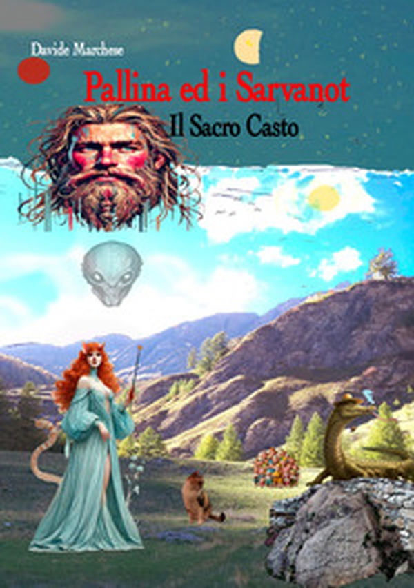 Pallina ed i Sarvanot. Il Sacro Casto - Librerie.coop Pallina ed i Sarvanot. Il Sacro Casto - Librerie.coop