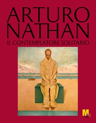 Arturo Nathan. Il contemplatore solitario - Librerie.coop