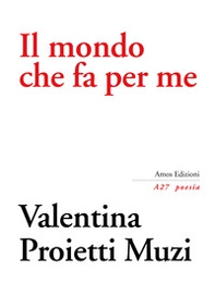Il mondo che fa per me - Librerie.coop Il mondo che fa per me - Librerie.coop