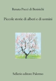 Piccole storie di alberi e di uomini - Librerie.coop