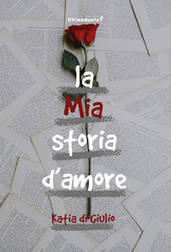 La mia storia d'amore - Librerie.coop La mia storia d'amore - Librerie.coop