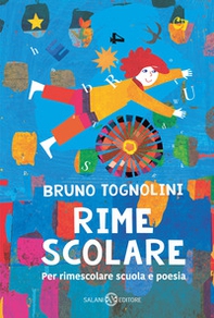 Rime scolare. Per rimescolare scuola e poesia - Librerie.coop Rime scolare. Per rimescolare scuola e poesia - Librerie.coop