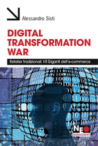 Digital transformation war. Retailer tradizionali vs giganti dell'e-commerce - Librerie.coop