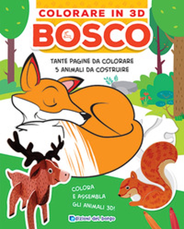 Bosco. Colorare in 3D - Librerie.coop Bosco. Colorare in 3D - Librerie.coop