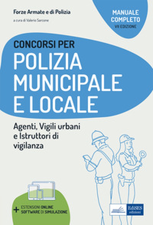 Concorso Polizia municipale. Agenti di polizia e locale e istruttori di vigilanza. Manuale completo per le prove d'esame - Librerie.coop Concorso Polizia municipale. Agenti di polizia e locale e istruttori di vigilanza. Manuale completo per le prove d'esame - Librerie.coop